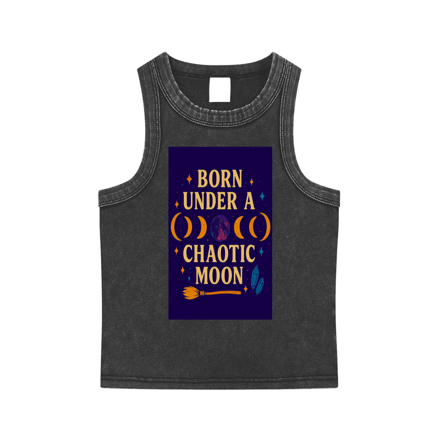 Tank top  "born under a chaotic moon"